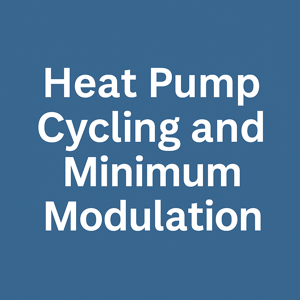 Heat Pump Cycling and Minimum Modulation
