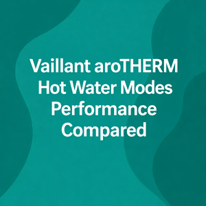 Vaillant aroTHERM Hot Water Modes Performance Compared