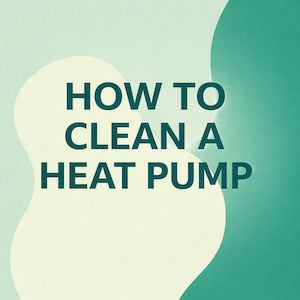 How to Clean a Heat Pump